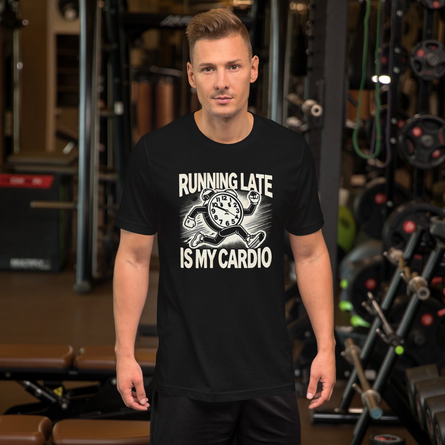 RUNNING LATE IS MY CARDIO SHIRT